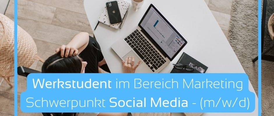 Werksstudent im Bereich Marketing Schwerpunkt Social Media
