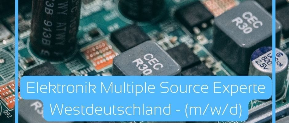 Elektronik Multiple Source Experte - Westdeutschland