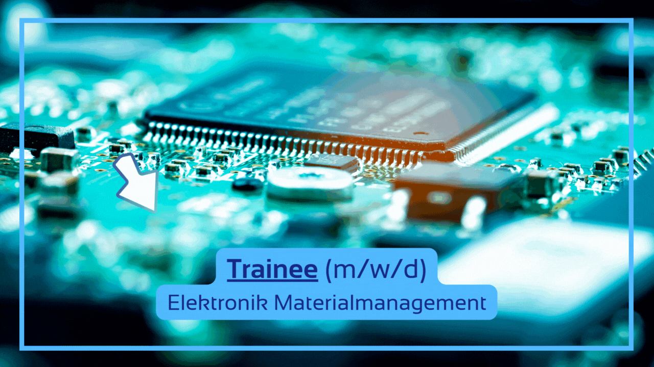 Trainee Elektronik Materialmanagement